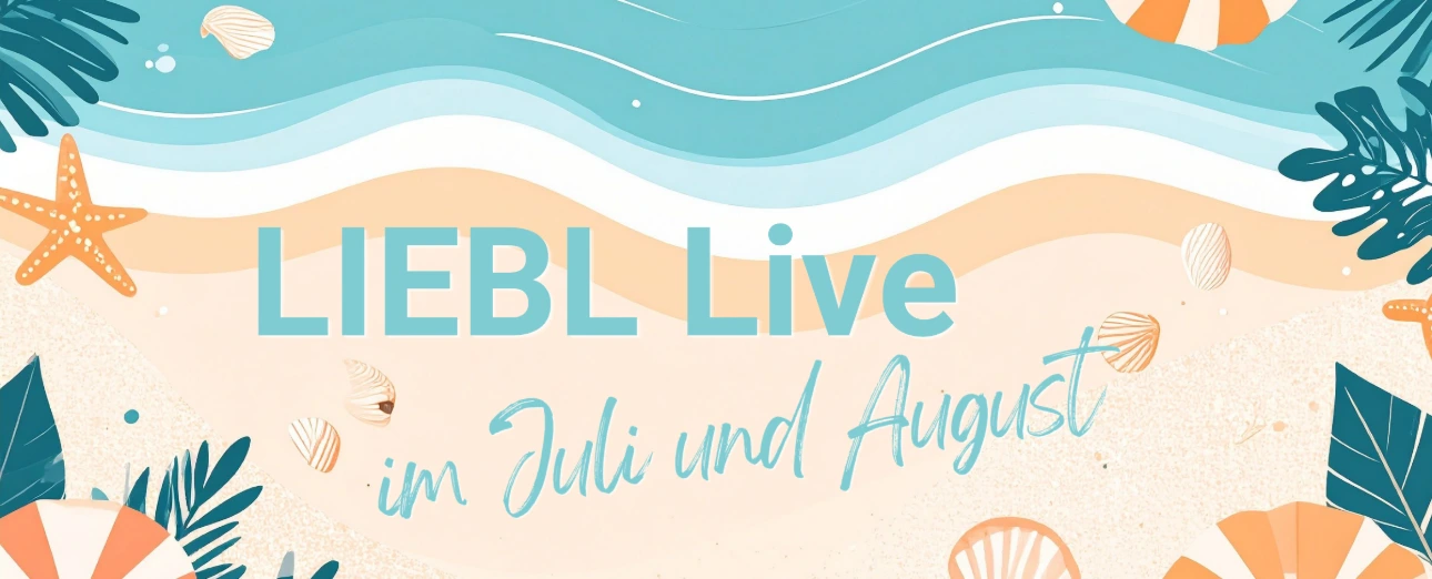 Titelbild Liebl Live im Juli mit Strandmotiv
